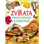 Zvířata - důmyslní architekti a stavitelé