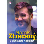 Marek Ztracený - Z písničkáře hitmaker